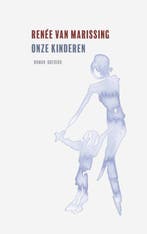 Onze kinderen 9789021414461 Renée van Marissing, Verzenden, Gelezen, Renée van Marissing