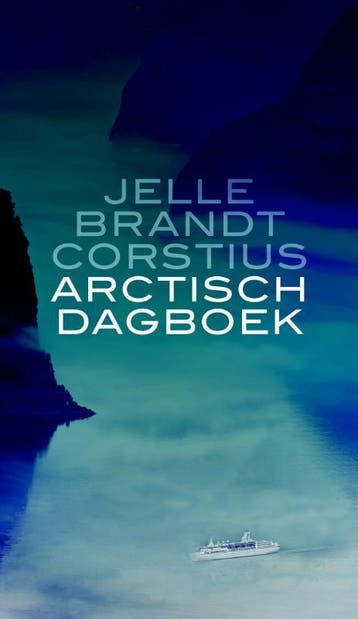 Arctisch dagboek - Jelle Brandt Corstius 9789044627183, Verzenden, Zo goed als nieuw, Jelle Brandt Corstius
