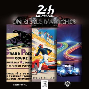 24h Le Mans un siècle d’affiches, Algemeen, Verzenden, Nieuw, Robert Puyal
