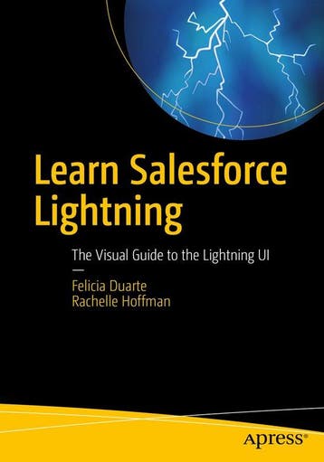Learn Salesforce Lightning - Felicia Duarte 9781484229934, Verzenden, Gelezen, Felicia Duarte