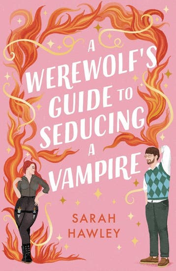 A Werewolfs Guide to Seducing a Vampire - Sarah Hawley, Verzenden, Zo goed als nieuw, Sarah Hawley