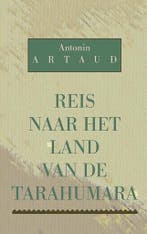 Reis naar het land van de Tarahumara 9789082855135, Verzenden, Gelezen, Antonin Artaud