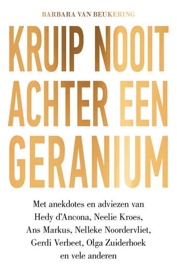 Kruip nooit achter een geranium (Goed), Verzenden, Gelezen, Barbara van Beukering
