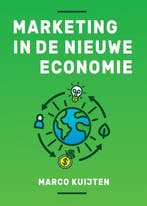 9789085601142 Marketing in de nieuwe economie | Tweedehands, Verzenden, Zo goed als nieuw, Marco Kuijten