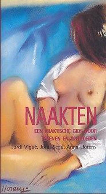 Naakten : Een Praktische Gids voor Tekenen en Schilderen, Verzenden, Gelezen, Jordi Vigue