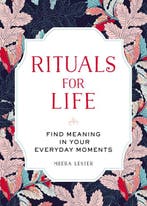 Rituals for Life 9781507205242 Meera Lester, Verzenden, Zo goed als nieuw, Meera Lester