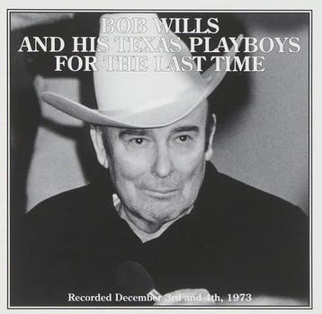 cd - Bob Wills And His Texas Playboys - For The Last Time, Verzenden, Zo goed als nieuw