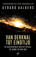 9789089756442 Van oerknal tot eindtijd | Tweedehands, Boeken, Verzenden, Zo goed als nieuw, Gerard Aalders