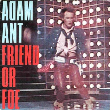 vinyl single 7 inch - Adam Ant - Friend Or Foe, Verzenden, Zo goed als nieuw, 7 inch, Pop