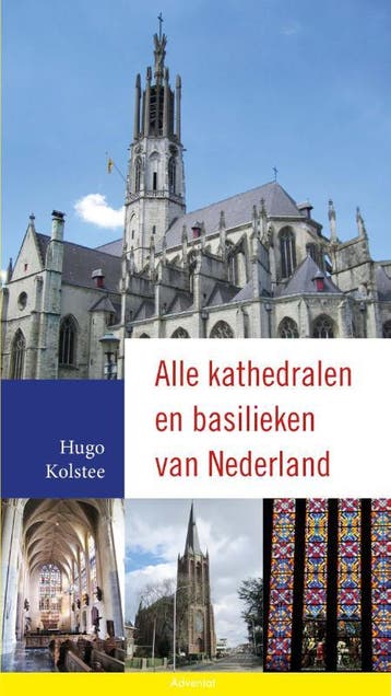 Alle Kathedralen En Basilieken Van Nederland | Hugo Kolstee, Ophalen of Verzenden, Nieuw, Hugo Kolstee