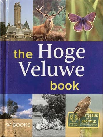 The Hoge Veluwe book - Elio Pelzers 9789462580824, Boeken, Verzenden, Zo goed als nieuw, Elio Pelzers
