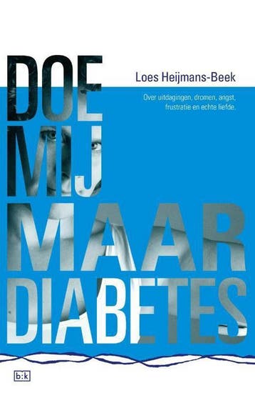 Doe mij maar diabetes - Loes Heijmans-Beek 9789492595102, Verzenden, Zo goed als nieuw, Loes Heijmans-Beek