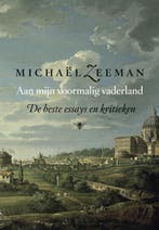 Aan mijn voormalig vaderland 9789023454250 Michaël Zeeman, Boeken, Verzenden, Zo goed als nieuw, Michaël Zeeman