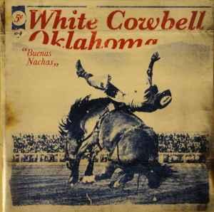 cd - White Cowbell Oklahoma - Buenas Nachas, Verzenden, Zo goed als nieuw