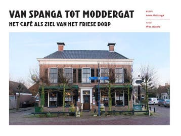 Van Spanga tot Moddergat - Wio Joustra 9789492052711, Verzenden, Zo goed als nieuw, Wio Joustra