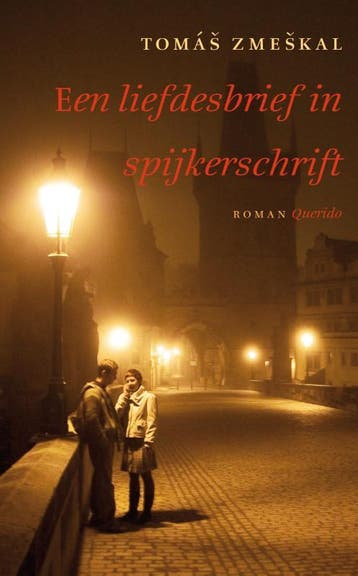 Een liefdesbrief in spijkerschrift - Tomás Zmeskal, Verzenden, Zo goed als nieuw, Tomás Zmeskal