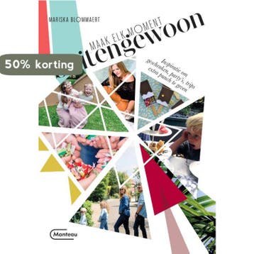 Maak elk moment buitengewoon 9789022335512 Mariska Blommaert, Verzenden, Zo goed als nieuw, Mariska Blommaert