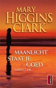 Maanlicht staat je goed 9789021014432 Mary Higgins Clark, Verzenden, Zo goed als nieuw, Mary Higgins Clark