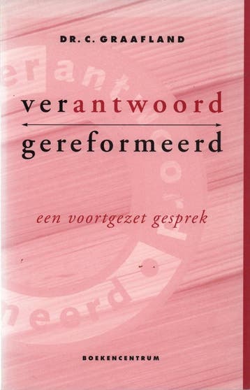 Verantwoord gereformeerd - C. Graafland 9789023903932, Verzenden, Gelezen, C. Graafland