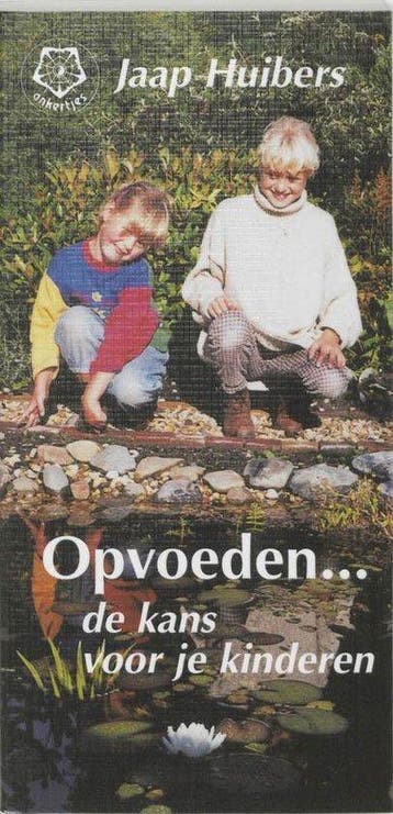 Opvoeden... de kans voor je kinderen - Huibers, Verzenden, Gelezen