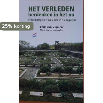 Het verleden herdenken in het nu - Thijs van Vlijmen, Verzenden, Gelezen, Thijs van Vlijmen