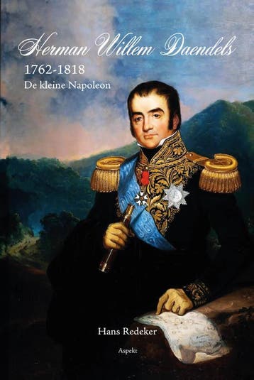 Herman Willem Daendels 1762-1818 | Hans Redeker | Nieuw, Ophalen of Verzenden, Nieuw, Hans Redeker
