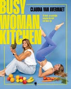 9789493487666 Busy woman kitchen Claudia van Avermaet, Verzenden, Nieuw, Claudia van Avermaet