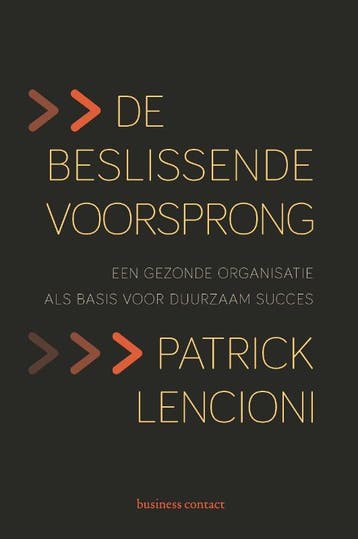 De beslissende voorsprong - Patrick Lencioni 9789047006374, Verzenden, Zo goed als nieuw, Patrick Lencioni