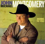 John Michael Montgomery - Home To You, Ophalen of Verzenden, Gebruikt