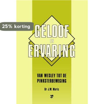 GELOOF EN ERVARING : van Wesley tot... - Maris 9789050302920, Verzenden, Gelezen, Maris