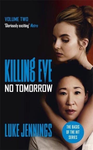 Killing Eve: No Tomorrow - Luke Jennings 9781473676589, Verzenden, Zo goed als nieuw, Luke Jennings
