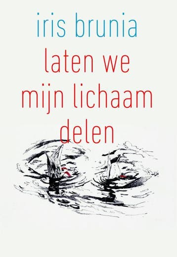 Laten We Mijn Lichaam Delen | Iris Brunia | Nieuw, Ophalen of Verzenden, Nieuw, Iris Brunia