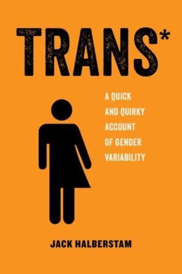 Trans - Jack Halberstam 9780520292697, Verzenden, Gelezen, Jack Halberstam