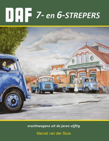 9789059612778 DAF Monografieen XVIII - DAF 7- en 6 strepers, Boeken, Verzenden, Nieuw, Marcel van der Sluis