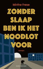 Zonder Slaap Ben Ik Het Noodlot Voor | Mirthe Frese, Ophalen of Verzenden, Nieuw, Mirthe Frese