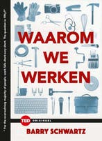 Waarom we werken | 9789462982000 | Barry (Barry) Schwartz, Zo goed als nieuw, Barry (Barry) Schwartz