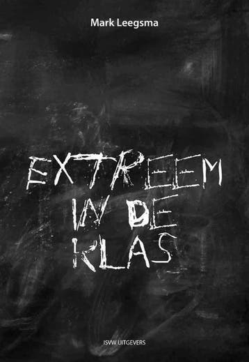 Extreem in de klas - Mark Leegsma 9789491693939, Verzenden, Zo goed als nieuw, Mark Leegsma