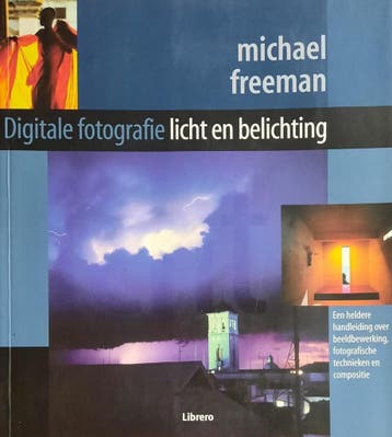 Licht en belichting bij digitale fotografie 9789057646355, Verzenden, Zo goed als nieuw, Mylo Freeman