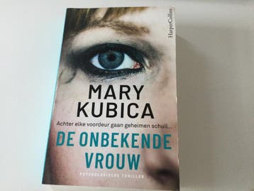 De onbekende vrouw - Mary Kubica 9789402710014, Boeken, Verzenden, Zo goed als nieuw, Mary Kubica