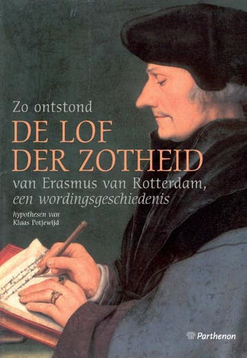 Zo ontstond der Lof de Zotheid - K. Potjewijd 9789079578078, Verzenden, Gelezen, K. Potjewijd