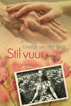 Stil vuur 9789401914987 Greetje van den Berg, Verzenden, Gelezen, Greetje van den Berg
