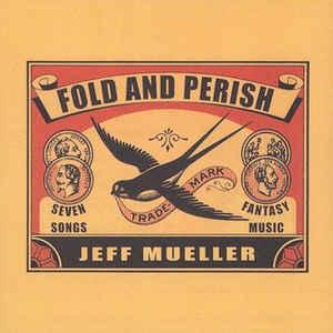 cd - Jeff Mueller - Fold And Perish, Cd's en Dvd's, Cd's | Overige Cd's, Zo goed als nieuw, Verzenden