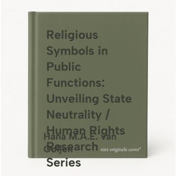 Religious Symbols in Public Functions: Unveiling State, Verzenden, Zo goed als nieuw, Hana M.A.E. van Ooijen