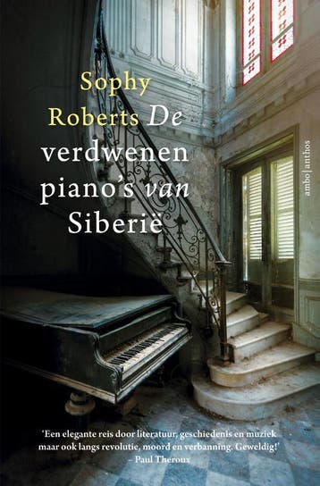 De verdwenen pianos van Siberië - Sophy Roberts, Verzenden, Gelezen, Sophy Roberts