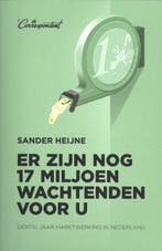Er zijn nog 17 miljoen wachtenden voor u | 9789082520316 |, Boeken, Zo goed als nieuw, Sander Heijne