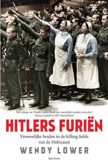 Hitlers furiën - Wendy Lower 9789000377282, Boeken, Verzenden, Zo goed als nieuw, Wendy Lower