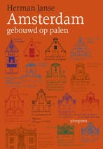 Amsterdam gebouwd op palen 9789021676173 Herman Janse, Verzenden, Gelezen, Herman Janse
