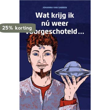 Wat krijg ik nú weer voorgeschoteld ... - Johanna van Sabben, Boeken, Verzenden, Gelezen, Johanna van Sabben
