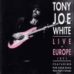 cd - Tony Joe White - Live In Europe 1971, Verzenden, Zo goed als nieuw