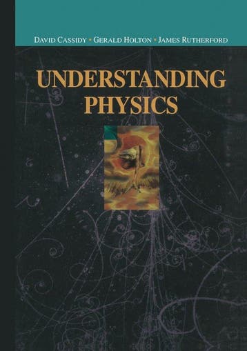 Understanding Physics - David C. Cassidy 9780387987569, Boeken, Verzenden, Gelezen, David C. Cassidy